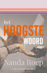 Het hoogste woord – Roman – Boekenvak – Uitgeefster en Vlogger – Literaire feelgood